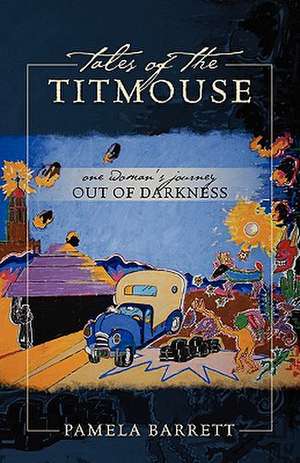 Tales of the Titmouse de Pamela Barrett