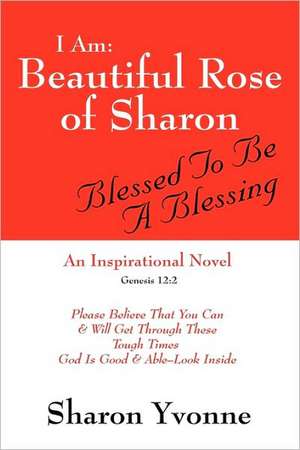 I Am: Blessed to Be a Blessing de Sharon Yvonne