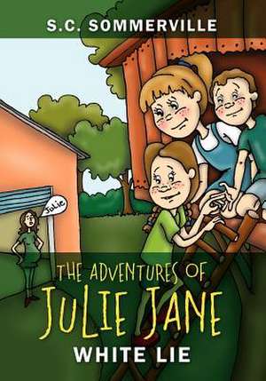 The Adventures of Julie Jane de S. C. Sommerville