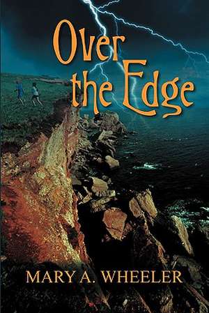 Over the Edge de Mary A. Wheeler