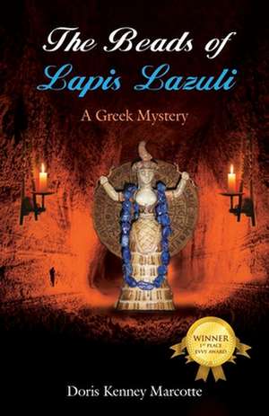 The Beads of Lapis Lazuli: A Greek Mystery de Doris Kenney Marcotte