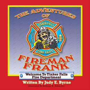 The Adventures of Fireman Frank de Judy E Byrne