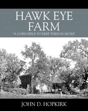 Hawk Eye Farm de John D Hopkirk