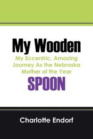 My Wooden Spoon de Charlotte Endorf