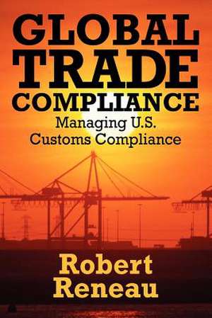 Global Trade Compliance de Robert Reneau