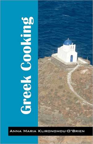 Greek Cooking de Anna Maria Klironomou-O'Brien