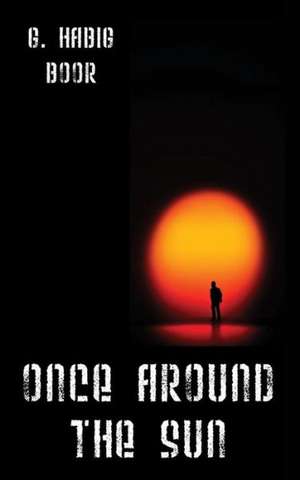 Once Around the Sun de G. Habig Boor