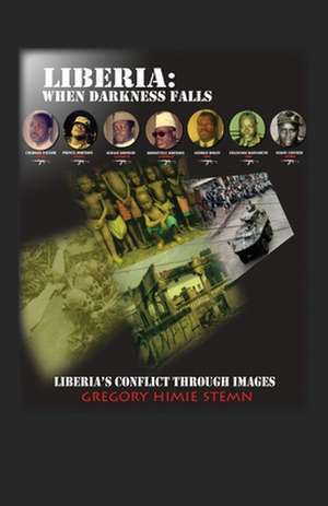 Liberia: Liberia's Conflict Through Images de Gregory Himie Stemn