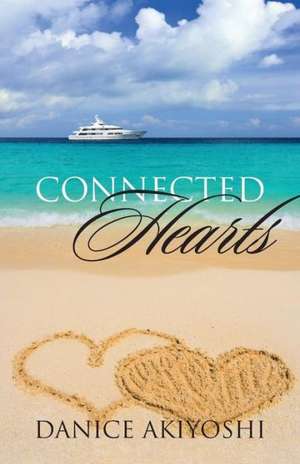 Connected Hearts de Danice Akiyoshi