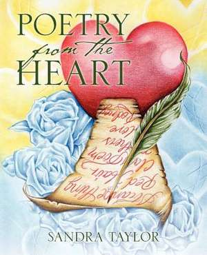 Poetry from the Heart de Sandra Taylor