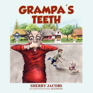 Grampa's Teeth de Sherry Jacobs