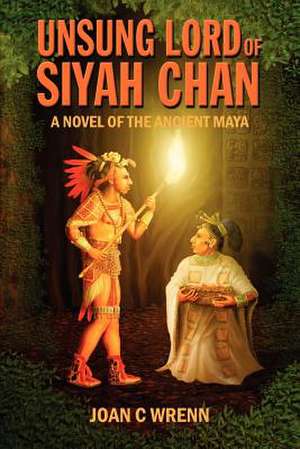 Unsung Lord of Siyah Chan de Joan C. Wrenn