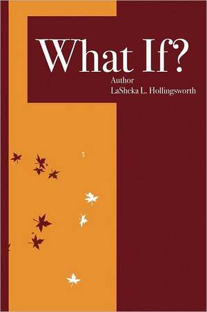 What If? de LaSheka Hollingsworth