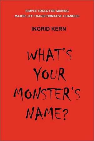 What's Your Monster's Name? de Ingrid Kern