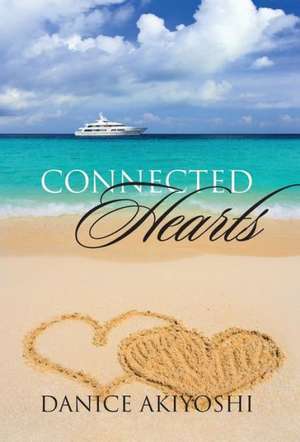 Connected Hearts de Danice Akiyoshi