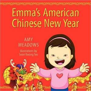 Emma's American Chinese New Year de Amy Meadows