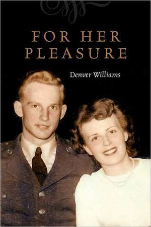 For Her Pleasure de Denver Williams