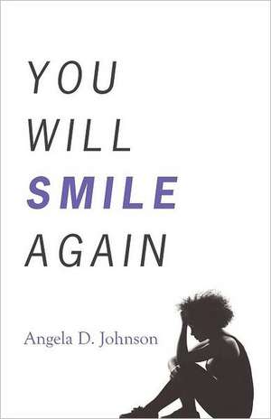 You Will Smile Again de Angela D. Johnson