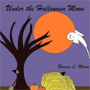 Under the Halloween Moon de Brenna L Moore