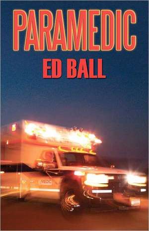 Paramedic de Ed Ball