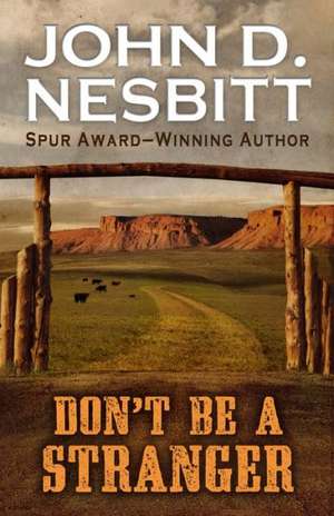 Don't Be a Stranger de John D. Nesbitt