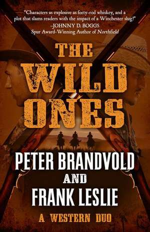 The Wild Ones de Peter Brandvold