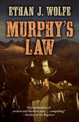 Murphy's Law de Ethan J. Wolfe