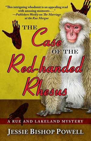 The Case of the Red-Handed Rhesus de Jessie Bishop Powell