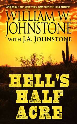 Hell's Half Acre de William W. Johnstone