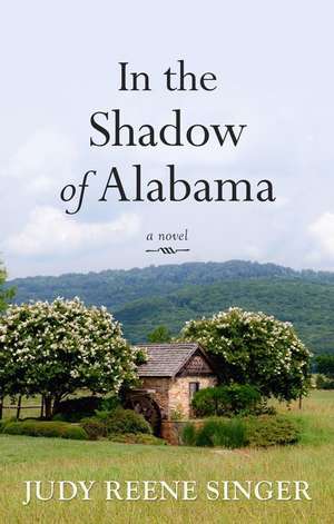 In the Shadow of Alabama de Judy Reene Singer