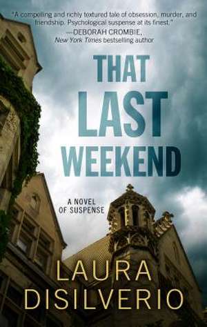 That Last Weekend de Laura A. H. Disilverio