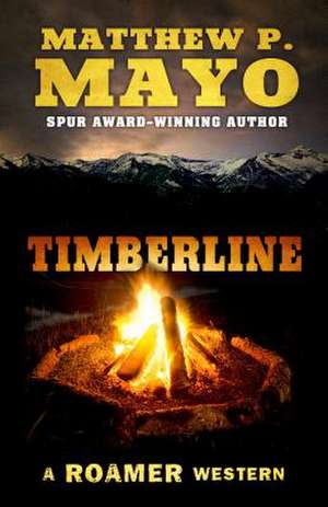 Timberline de Matthew P. Mayo