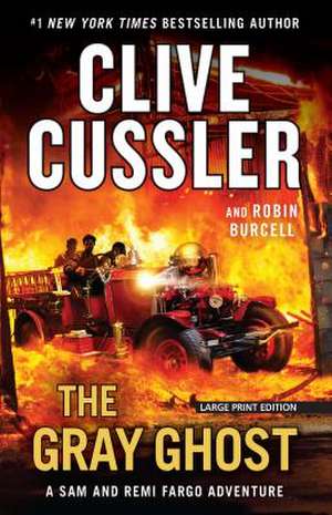 The Gray Ghost de Clive Cussler