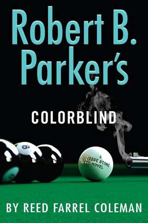 Robert B. Parker's Colorblind de Reed Farrel Coleman