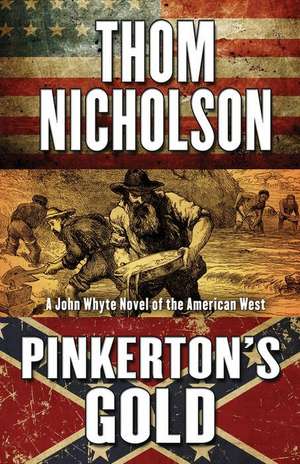 Pinkerton's Gold de Thom Nicholson