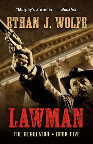 Lawman: A Murphy Western de Ethan J. Wolfe