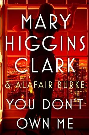 You Don't Own Me de Mary Higgins Clark