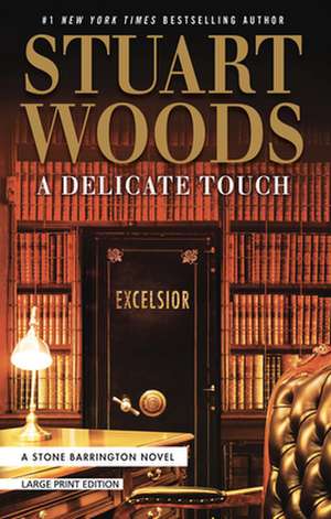 A Delicate Touch de Stuart Woods