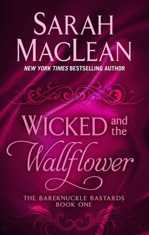 Wicked and the Wallflower de Sarah Maclean