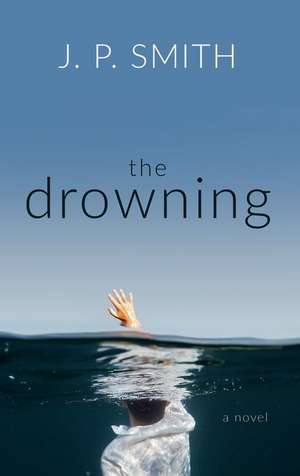 The Drowning de J. P. Smith