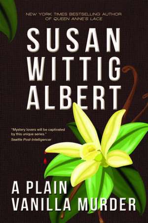 A Plain Vanilla Murder de Susan Wittig Albert