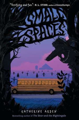 Small Spaces de Katherine Arden