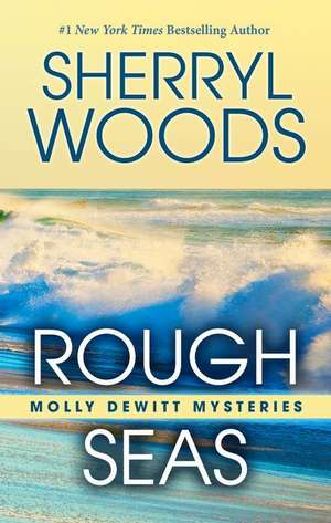 Rough Seas de Sherryl Woods