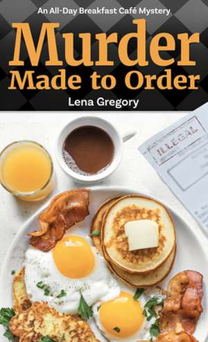 Murder Made to Order de Lena Gregory