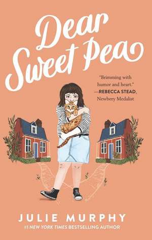 Dear Sweet Pea de Julie Murphy