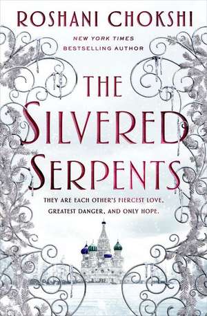 The Silvered Serpents de Roshani Chokshi