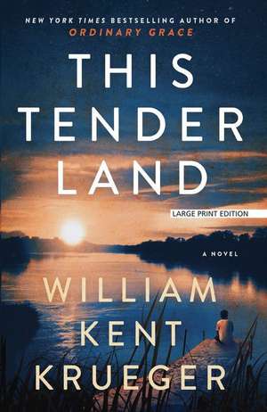 This Tender Land de William Kent Krueger