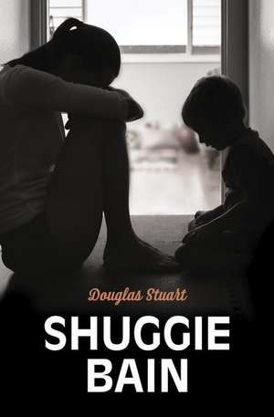 Shuggie Bain de Douglas Stuart