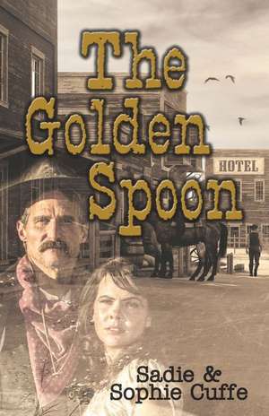 The Golden Spoon de Sadie Cuffe