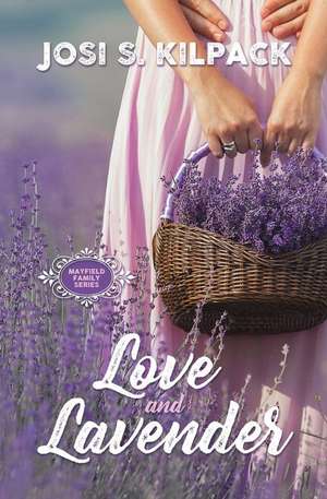 Love and Lavender de Josi S Kilpack